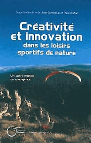 Créativité et innovation dans les loisirs sportifs de nature