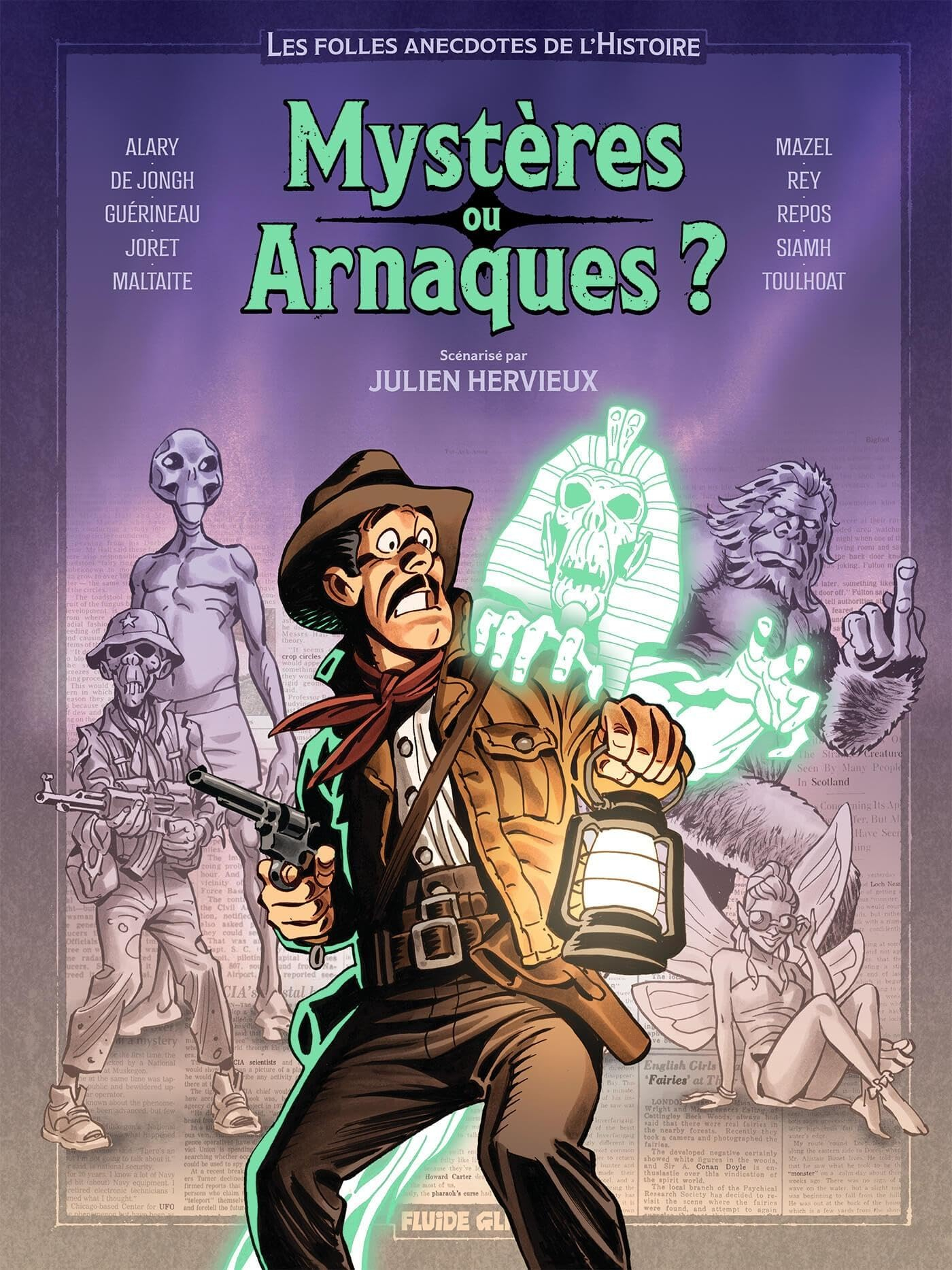 Mystères ou arnaques ? : les folles anecdotes de l'histoire