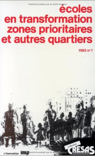 CRESAS, n° 1. Ecoles en transformation, zones prioritaires et autres quartiers