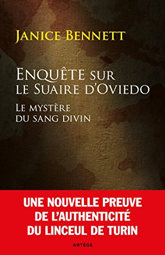 Enquête sur le suaire d'Oviedo : le mystère du sang divin