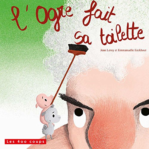 L'ogre fait sa toilette