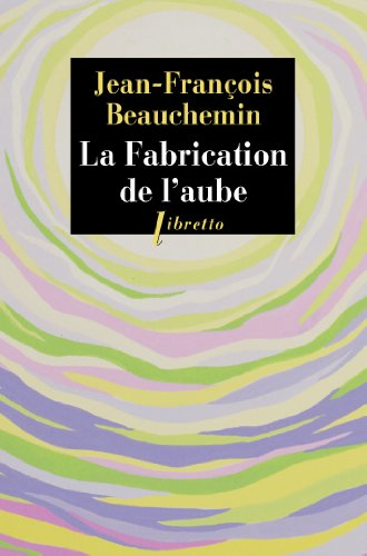 La fabrication de l'aube