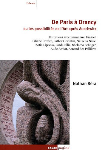 De Paris à Drancy ou Les possibilités de l'art après Auschwitz : entretiens avec Emmanuel Finkiel, L