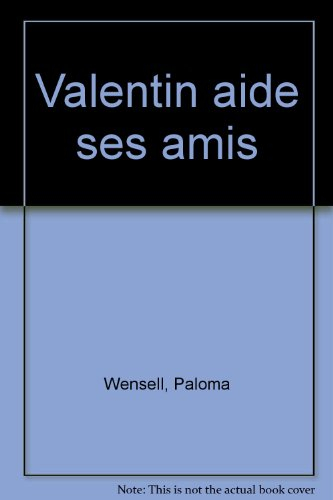 Valentin aide ses amis