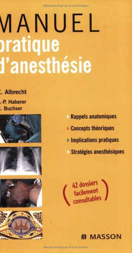 Manuel pratique d'anesthésie : rappels anatomiques, concepts théoriques, implications pratiques, str