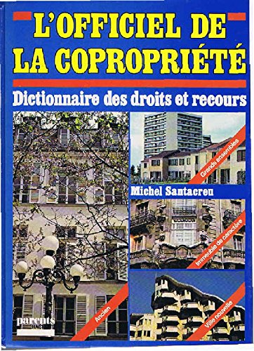 L'Officiel de la copropriété : Dictionnaire des droits et recours