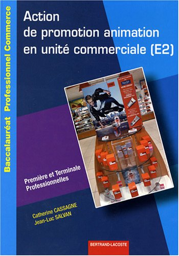 Action de promotion animation en unité commerciale (E2) : première et terminale professionnelles : b