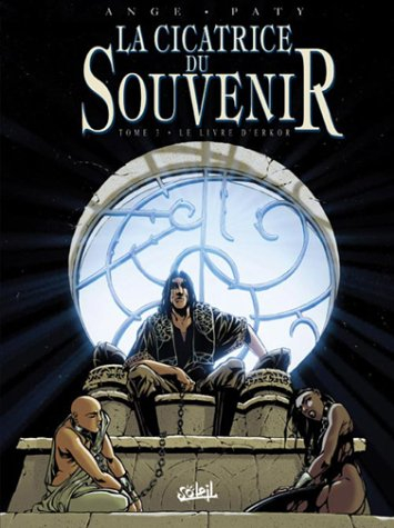 La cicatrice du souvenir. Vol. 3. Le livre d'Erkor