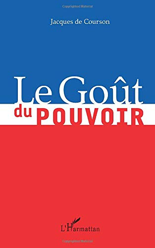 Le goût du pouvoir