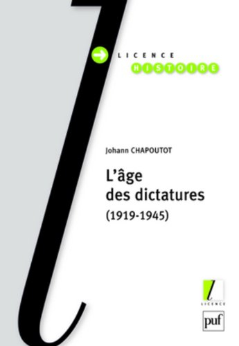 L'âge des dictatures : fascismes et régimes autoritaires en Europe de l'Ouest (1919-1945)