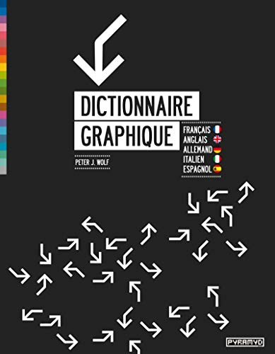 Dictionnaire graphique : français, anglais, allemand, italien, espagnol