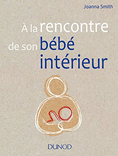 A la rencontre de son bébé intérieur