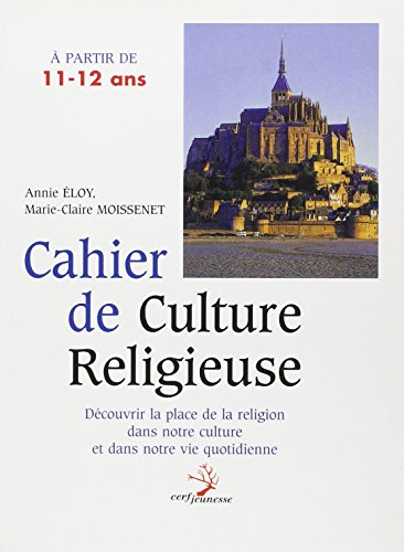 Cahier de culture religieuse : à partir de 11-12 ans