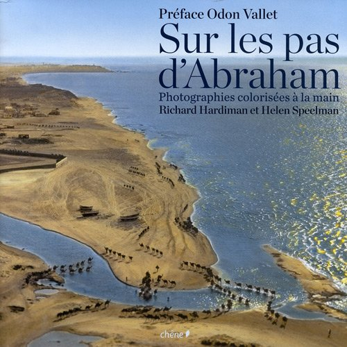 Sur les pas d'Abraham : photographies colorisées à la main