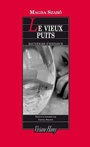 Le vieux puits : souvenirs d'enfance