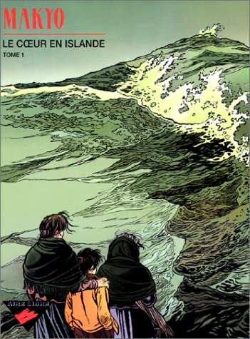 Le coeur en Islande. Vol. 1