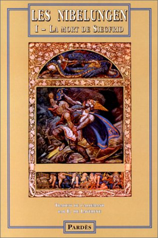 Les Nibelungen. Vol. 1. La mort de Siegfrid