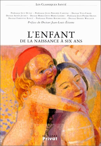 L'enfant, de la naissance à 6 ans