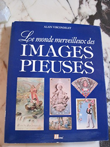 Le Monde merveilleux des images pieuses