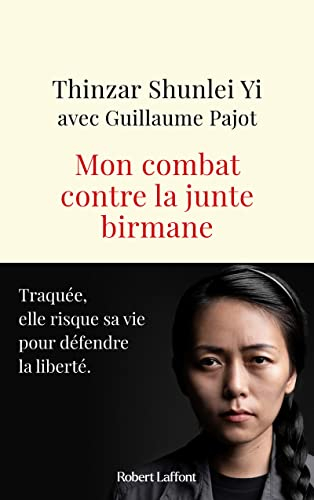 Mon combat contre la junte birmane