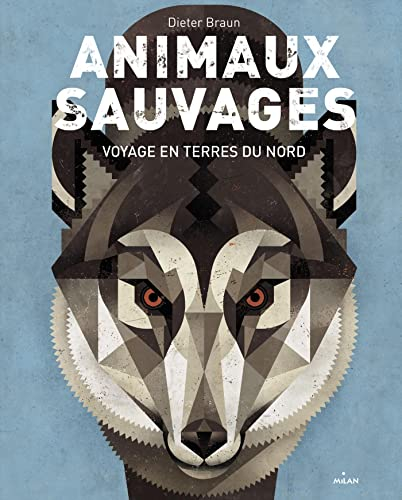 Animaux sauvages : voyage en terres du Nord