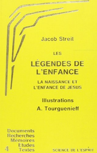 Les légendes de l'enfance : la naissance et l'enfance de Jésus