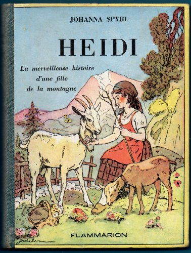 heidi. la merveilleuse histoire d'une fille de la montagne. traduction nouvelle. illustrations de jo