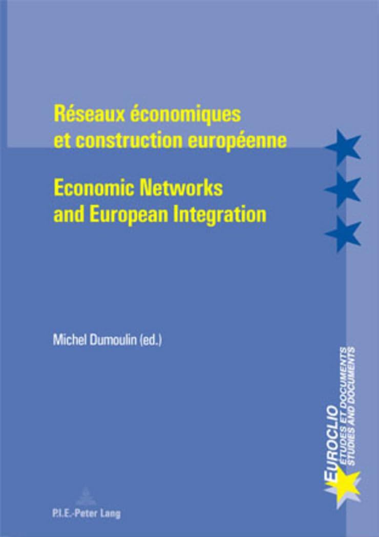 Réseaux économiques et construction européenne - Economic Networks and European Integration