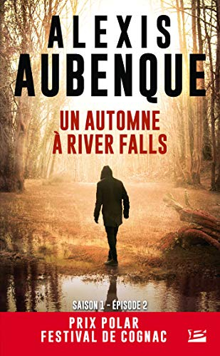 River Falls : une enquête de Mike Logan et Jessica Hurley : saison 1. Vol. 2. Un automne à River Fal