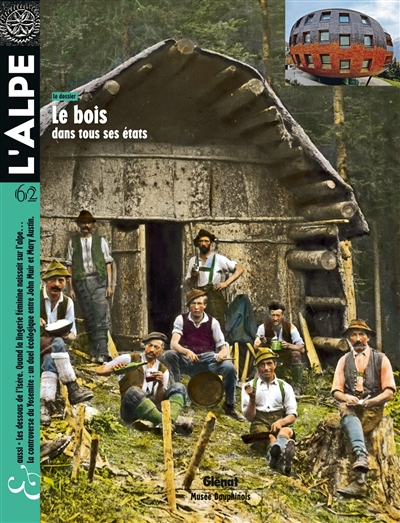 Alpe (L'), n° 62. Le bois dans tous ses états