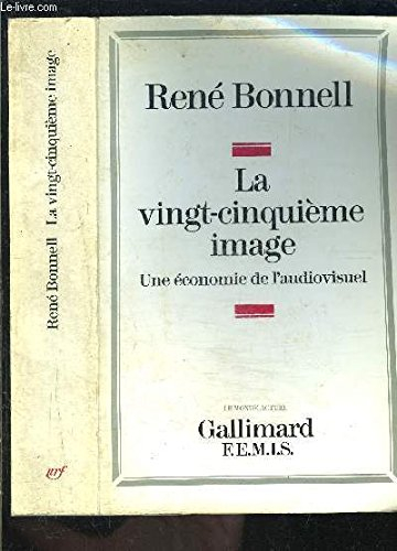la vingt-cinquième image(une économie de l'audiovisuel)