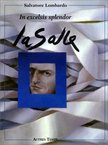 La Salle : in excelsis splendor