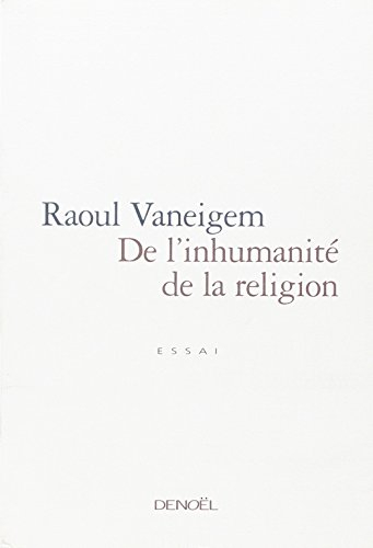 De l'inhumanité de la religion