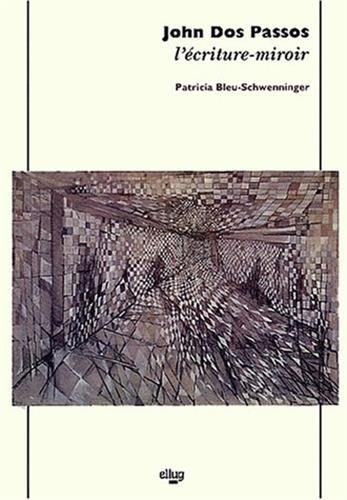 John Dos Passos, l'écriture-miroir