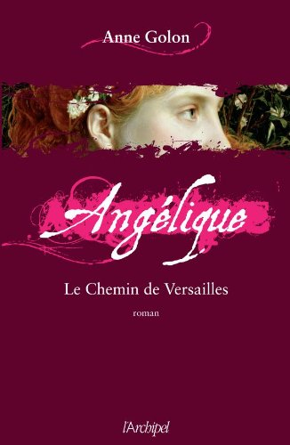 Angélique. Vol. 6. Le chemin de Versailles