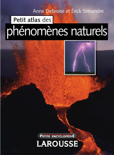 Petits atlas des phénomènes naturels