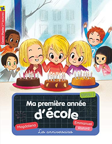 Je suis en CP. Vol. 4. Les anniversaires : niveau 2