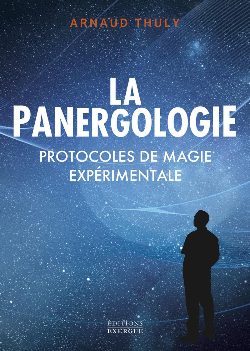 La panergologie : protocoles de magie expérimentale