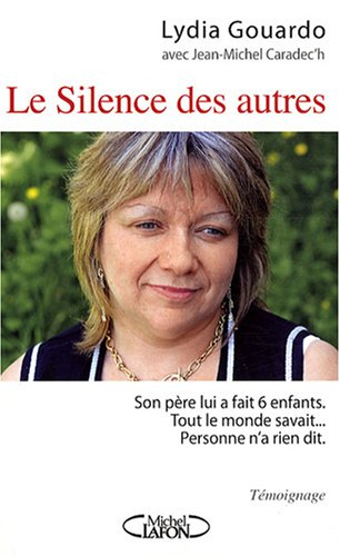 Le silence des autres : son père lui a fait 6 enfants, tout le monde savait... personne n'a rien dit