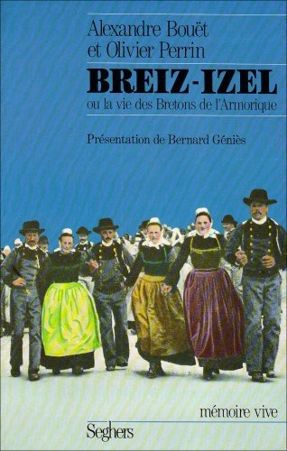 Breiz-Izel ou La vie des Bretons de l'Armorique