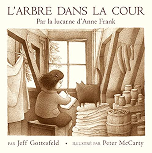 L'arbre dans la cour : par la lucarne d'Anne Frank