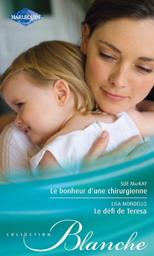 Le bonheur d'une chirurgienne. Le défi de Teresa