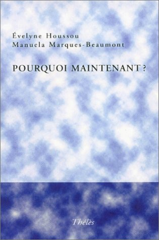 Pourquoi Maintenant