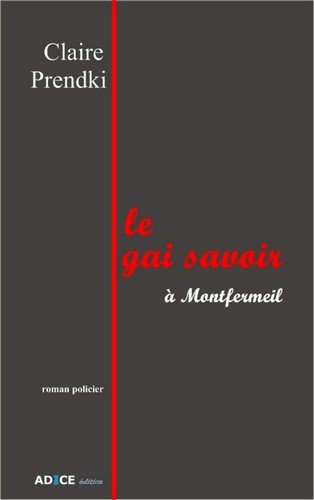 Le gai savoir à Montfermeil : roman policier