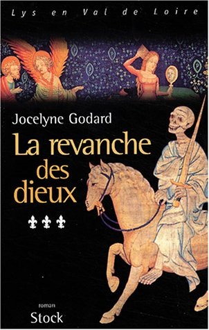 Lys en Val de Loire. Vol. 3. La revanche des dieux : l'Apocalypse 3