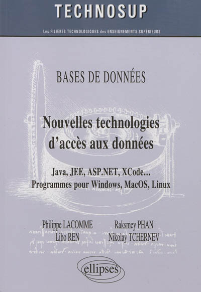 Nouvelles technologies d'accès aux données : Java, Jee, Asp.Net, XCode... programmes pour Windows, M