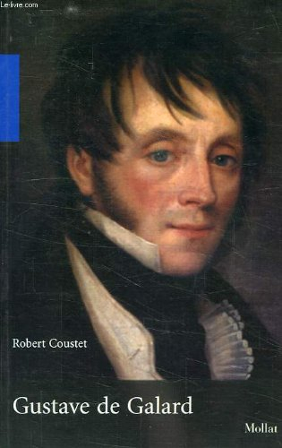 Gustave de Galard : un peintre bordelais à l'époque romantique, 1779-1841