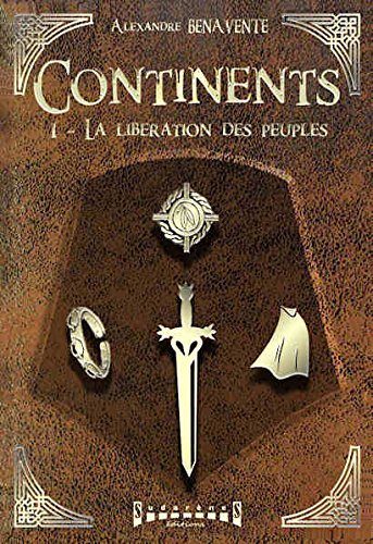 Continents. Vol. 1. La libération des peuples