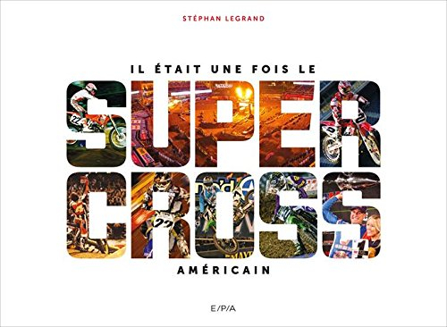 Il était une fois le supercross américain