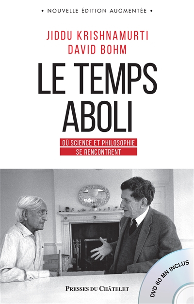 Le temps aboli : où science et philosophie se rencontrent : entretiens